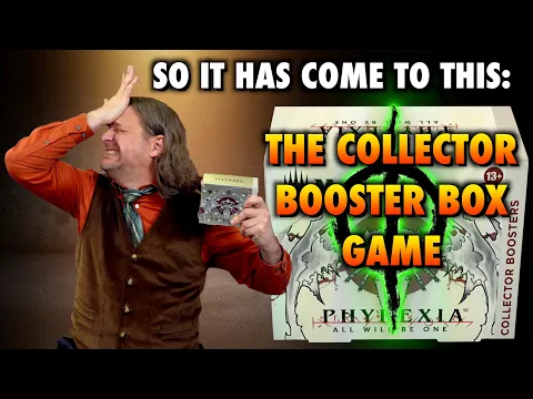 So It Has Come To This: The Collector Booster Box Game For Magic: The Gathering | Why? Why?
