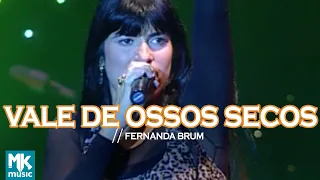 Fernanda Brum - Vale de Ossos Secos (Ao Vivo) - DVD Profetizando às Nações