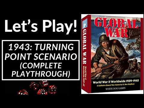 Let's Play! Global War: World War II Worldwide 1939-1945 (Turning Point Scenario)