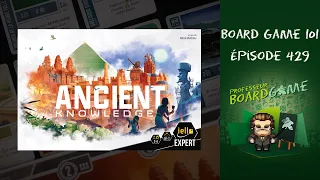 Board Game 101 (EP429) Ancient Knowledge - Règles et critique