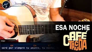 Como tocar Esa noche de CAFE TACUBA En Guitarra Acustica Tutorial Acordes Christianvib