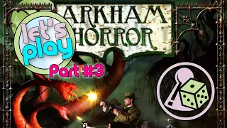 Let's play Arkham Horror (2nd Edition) - Part 3