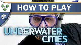How to Play Underwater Cities