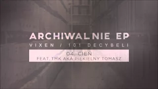 Vixen/101 Decybeli feat. TMK aka Piekielny - Cień [Audio]