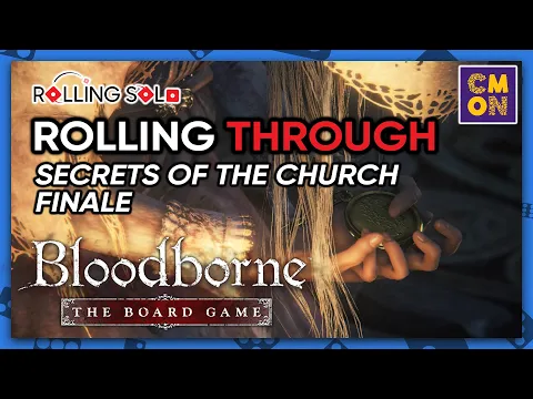 Bloodborne: The Board Game | Solo Playthrough | Secrets of the Church Campaign | Finale