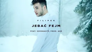 Filipek ft. Szesnasty - J*bać fejm (prod. ADZ)