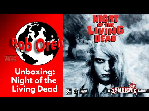 Unboxing Plus - Night of The Living Dead - A Zombicide Game Live!