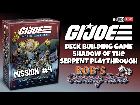 G.I. JOE Deck-Building Game Shadow of the Serpent Expansion Mission #4 Playthrough