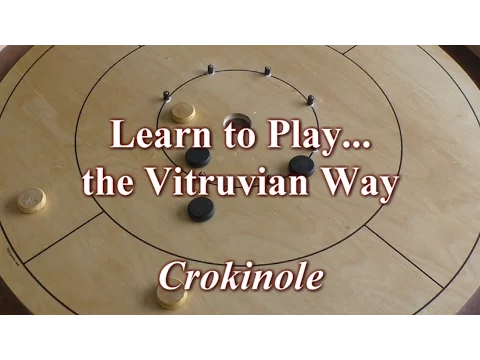 Learn to Play the Vitruvian Way: Crokinole