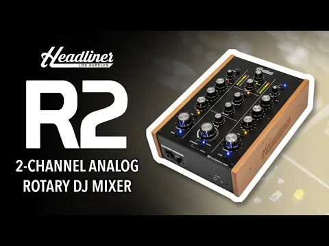 Product video thumbnail for Headliner R2 - 2 Channel Rotary DJ Mixer (US)