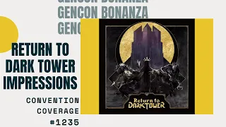 Gencon Bonanaza 2019: Return To Dark Tower Impressions
