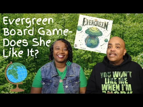 Evergreen Board Game | Does She Like It?