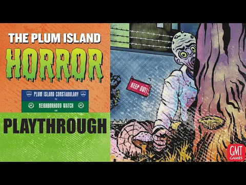 The Plum Island Horror playthrough (Neighborhood Watch / Plum Island Constabulary)