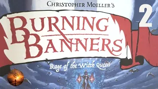 Part 2 burning banners advanced play