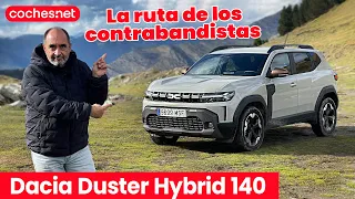 Ruta de los Contrabandistas con Dacia Duster Hybrid 140 | Prueba / Review en español | coches.net