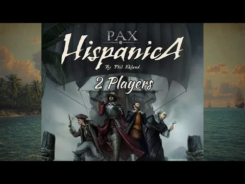 Pax Hispanica 2 Player 06-01-26