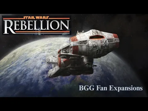 Star Wars Rebellion | BGG Fan Expansions 9/30/26