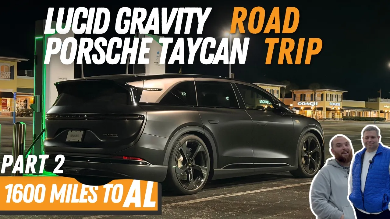 Lucid Gravity & Porsche Taycan Road Trip: The Final 800 Miles To Alabama
