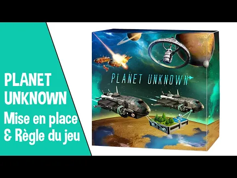 ❓🎲 [Comment ... Y JOUER ?] Planet Unknown - Mise en place et règle du jeu + mon avis