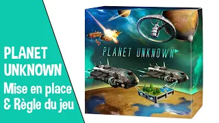 [Comment ... Y JOUER ?] Planet Unknown - Mise en place et règle du jeu + mon avis