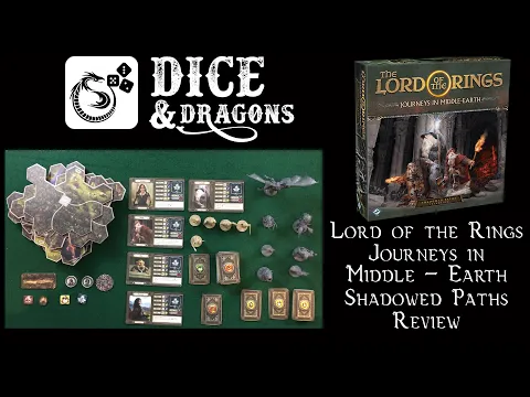 Dice and Dragons   The Lord of The Rings Journeys in Middle Earth Shadowed Paths Full Campaign Revie