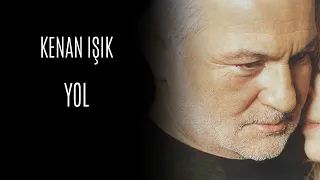 Kenan Işık - Yol (Official Audio Video)
