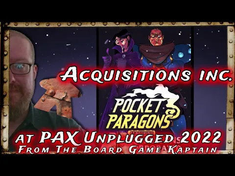 Acqisitions inc Pocket Paragons at PAX Unplugged 2022