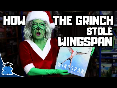 How the Grinch Stole Wingspan - A Board Game Parody