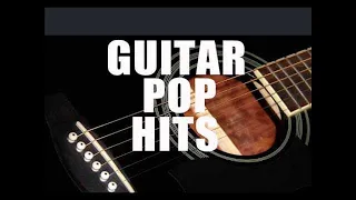 Guitar Pop Hits: The Beatles, Sting, Robbie Williams,  Céline Dion, Queen, Elton John ...