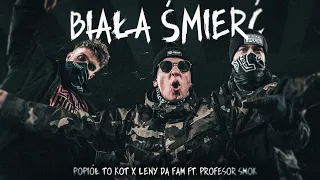 popiół to kot x Leny Da Fam feat. Profesor Smok - Biała Śmierć | Prod. Mura VIDEO