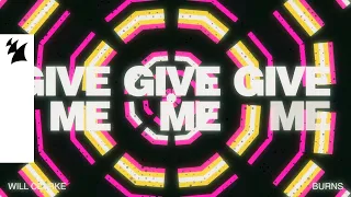 Will Clarke, BURNS - Give Me (Official Lyric Video)