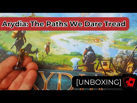 Unboxing | Arydia: The Paths We Dare Tread