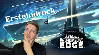 Andromeda's Edge - Ersteindruck