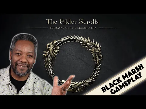 The Elder Scrolls: Betrayal of the Second Era - Black Marsh LIVE!
