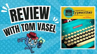 Typewriter Review: Quick Take with Tom Vasel