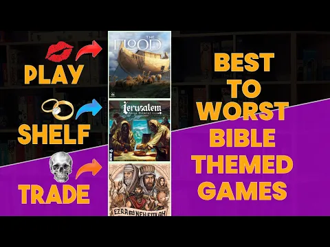 Play Shelf Trade - Ierusalem - Ezra and Nehemiah - The Flood - W/ Christian Board Gamers Podcast