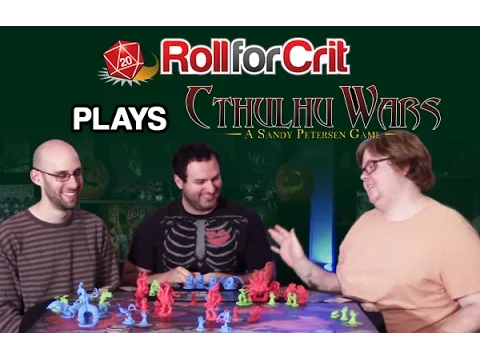 Cthulhu Fhtagn! | Cthulhu Wars | Roll For Crit Playback