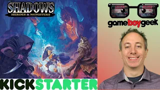 Shadows Heroes and Monsters Preview