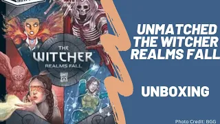 Unmatched The Witcher Realms Fall Unboxing