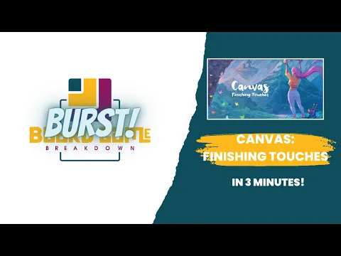 Board Game Breakdown BURST - Canvas: Finishing Touches