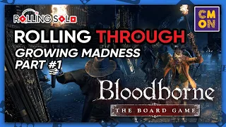 Bloodborne: The Board Game | Solo Playthrough | Growing Madness Campaign | Part #1