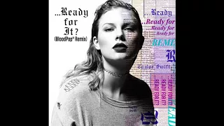 Taylor Swift - …Ready for It? (BloodPop® Remix) (Audio)