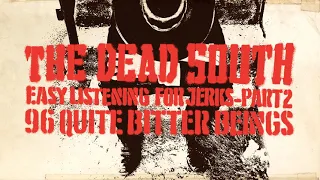 The Dead South - 96 Quite Bitter Beings (Official AudIo)