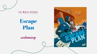 Escape Plan - 10-Minute Extended Unboxing