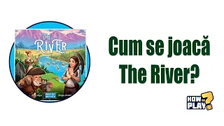 Cum se joaca The River? Tutorial & Reguli pe scurt [#47]