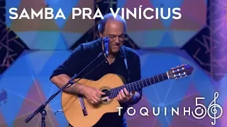Toquinho - Samba pra Vinicius (part. Mutinho) (Ao Vivo)