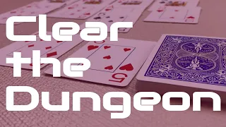 How To Play Clear The Dungeon | a solitaire card game | Skip Solo