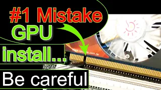 #1 mistake when installing GPU Graphics Card Video Card #1 mistake when installing GPU Graphics Card Video Card