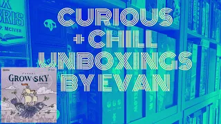 GROW SKY (Curious + Chill Unboxings Episode 135)