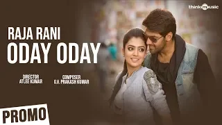 Oday Oday Song (1min Promo Clip) - Raja Rani